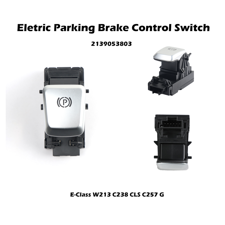 Interruptor de freno de estacionamiento eléctrico #2139053803 Compatible con Mercedes Benz E300 2017-2019