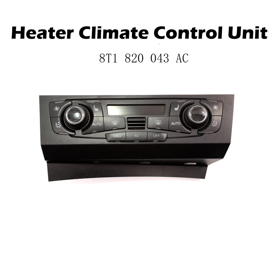 Heater Climate Control Unit #8T1 820 043 AC Compatible with Audi Q5 A5 S5 A4 S4